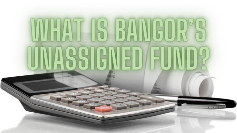 Headline: What is Bangor's Unassigned Fund?