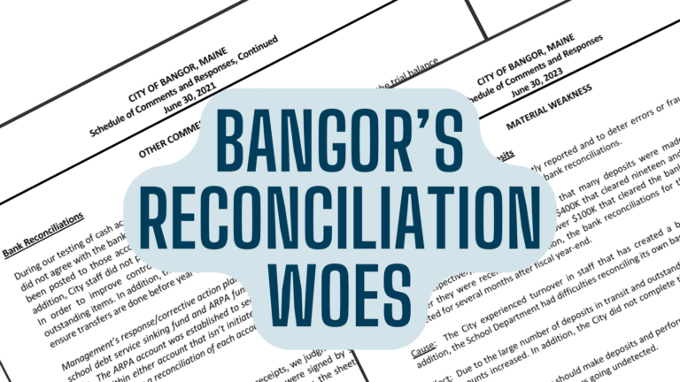 Graphic showing Bangor, Maine's Audit Management Letters from Fiscal Year 2021 and Fiscal Year 2023 with the caption "Bangor's Reconciliation Woes"