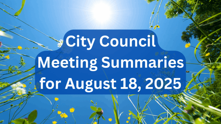 City Council Meeting Summaries for Aug 18 2025