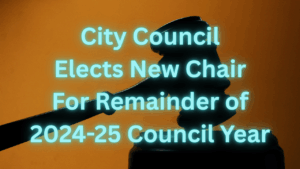 City Council Elects New Chair For Remainder of 2024-25 Council Year