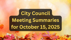 City Council Meeting Summaries for Oct 15 2025