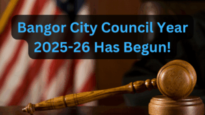 Bangor City Council Year 2025-26 Has Begun!