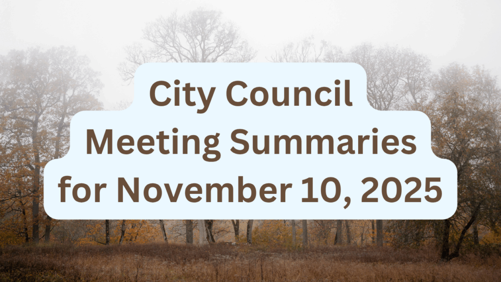 City Council Meeting Summaries for November 10, 2025
