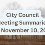 City Council Meeting Summaries for November 10, 2025