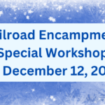 Railroad Encampment December 12, 2025