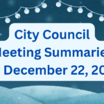 City Council Meeting Summaries for December 22, 2025