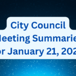 City Council Meeting Summaries for January 21, 2026
