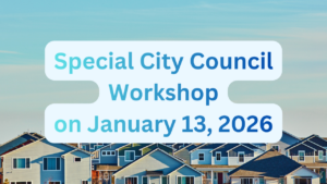 Special City Council Workshop on January 13, 2026