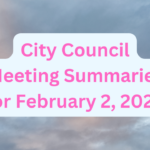 City Council Meeting Summaries for February 2, 2026