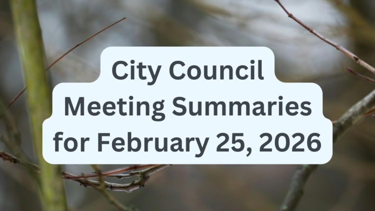 City Council Meeting Summaries for February 25, 2026