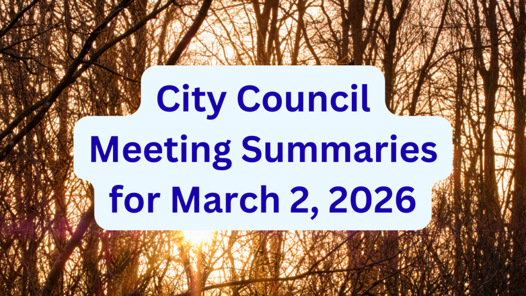 City Council Meeting Summaries for March 2, 2026