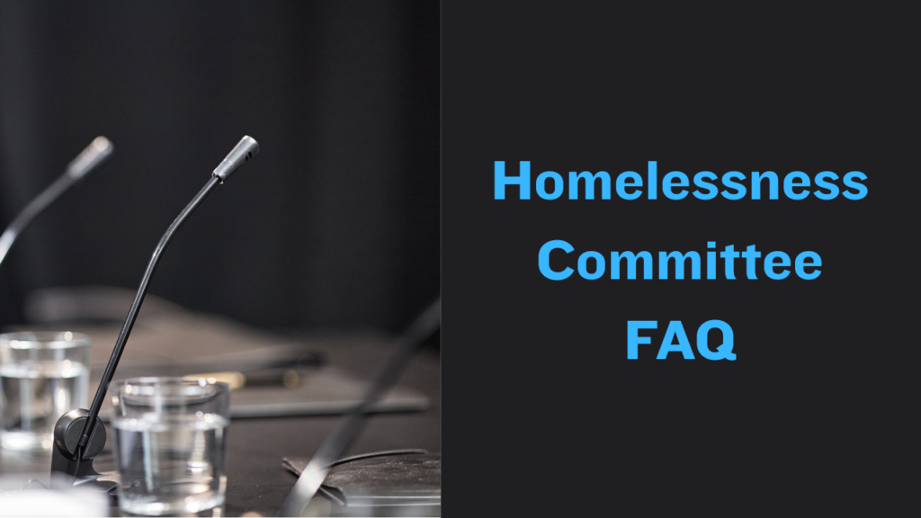 Homeless Committee FAQ