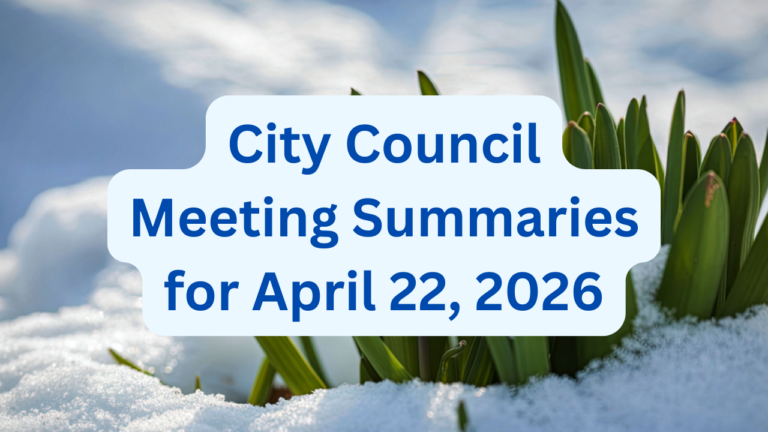 City Council Meeting Summaries for April 22, 2026