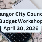 Bangor City Council Budget Workshop for April 30, 2026