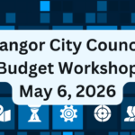Bangor City Council Budget Workshop for May 6, 2026