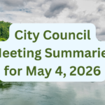 City Council Meeting Summaries for May 4, 2026