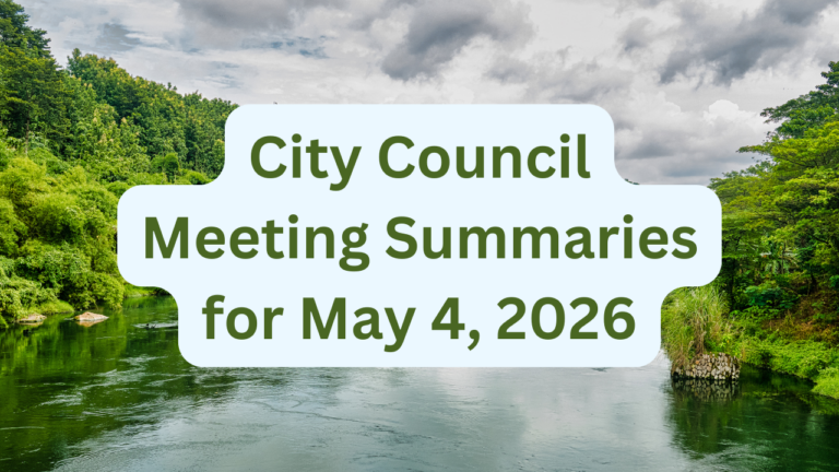 City Council Meeting Summaries for May 4, 2026