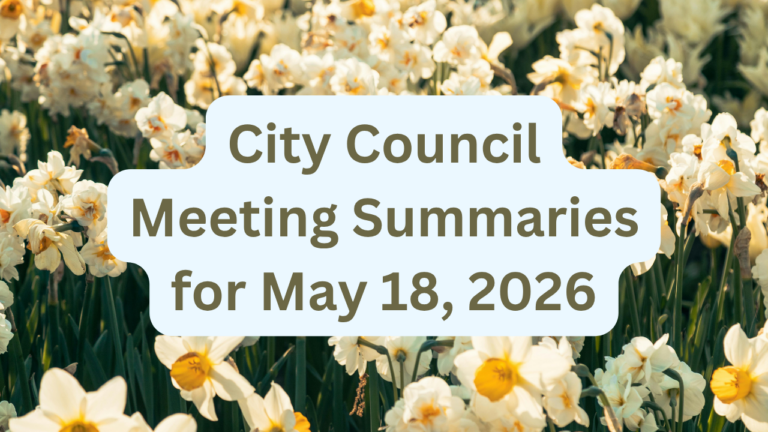 City Council Meeting Summaries for May 18, 2026